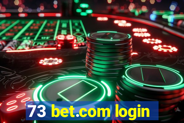 73 bet.com login